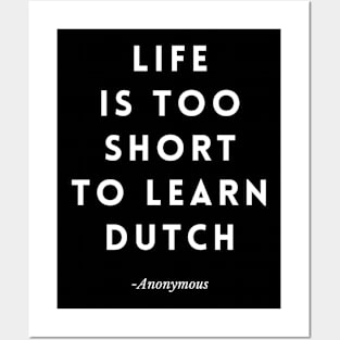 Life is too Short to Learn Dutch Posters and Art